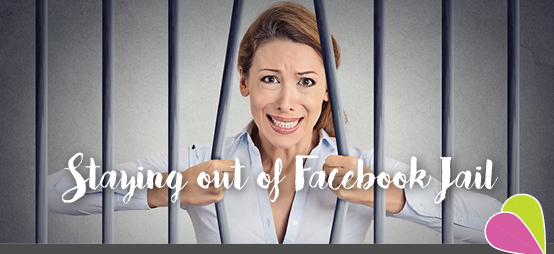 staying out of facebook jail